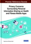 Privacy Concerns Surrounding Personal Information Sharing on Health and Fitness Mobile Apps cover