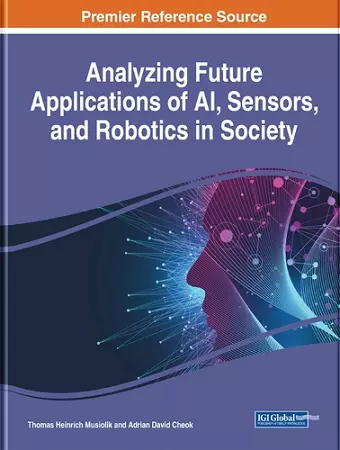 Analyzing Future Applications of AI, Sensors, and Robotics in Society cover