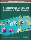 Socioeconomics, Diversity, and the Politics of Online Education cover