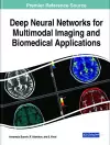 Deep Neural Networks for Multimodal Imaging and Biomedical Applications cover