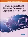 Cross-Industry Use of Blockchain Technology and Opportunities for the Future cover