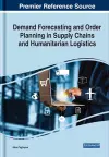 Demand Forecasting and Order Planning in Supply Chains and Humanitarian Logistics cover