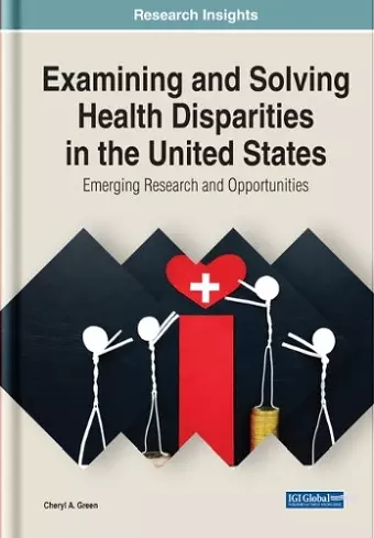 Examining and Solving Health Disparities in the United States cover