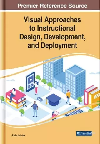 Visual Approaches to Instructional Design, Development, and Deployment cover