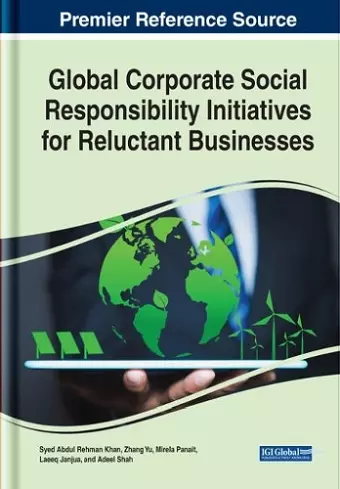 Global Corporate Social Responsibility Initiatives for Reluctant Businesses cover