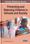 Preventing and Reducing Violence in Schools and Society cover