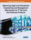 Balancing Agile and Disciplined Engineering and Management Approaches for IT Services and Software Products cover