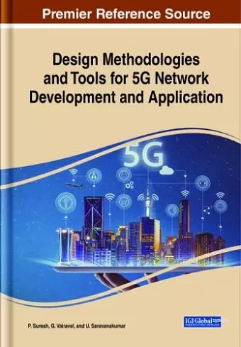 Design Methodologies and Tools for 5G Network Development and Application cover