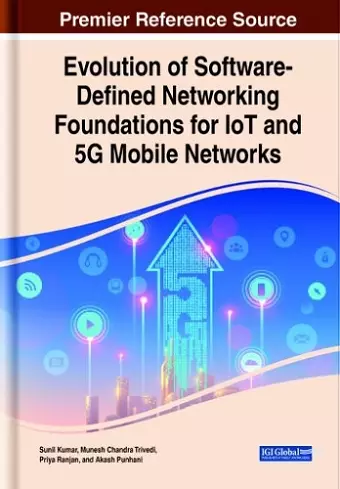 Evolution of Software-Defined Networking Foundations for IoT and 5G Mobile Networks cover