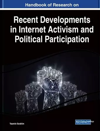 Handbook of Research on Recent Developments in Internet Activism and Political Participation cover