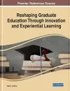 Reshaping Graduate Education Through Innovation and Experiential Learning cover