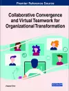 Collaborative Convergence and Virtual Teamwork for Organizational Transformation cover