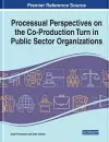 Processual Perspectives on the Co-Production Turn in Public Sector Organizations cover