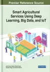 Smart Agricultural Services Using Deep Learning, Big Data, and IoT cover