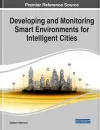 Developing and Monitoring Smart Environments for Intelligent Cities cover