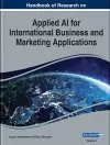 Handbook of Research on Applied AI for International Business and Marketing Applications cover