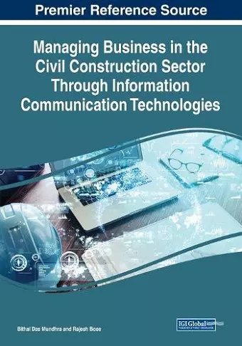 Managing Business in the Civil Construction Sector Through Information Communication Technologies cover