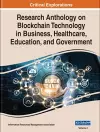 Research Anthology on Blockchain Technology in Business, Healthcare, Education, and Government cover