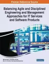 Balancing Agile and Disciplined Engineering and Management Approaches for IT Services and Software Products cover