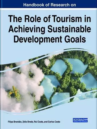 Handbook of Research on the Role of Tourism in Achieving Sustainable Development Goals cover