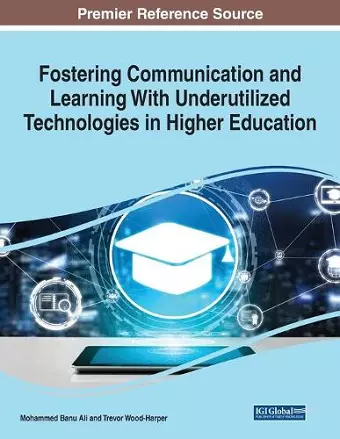 Fostering Communication and Learning With Underutilized Technologies in Higher Education cover