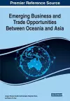 Emerging Business and Trade Opportunities Between Oceania and Asia cover