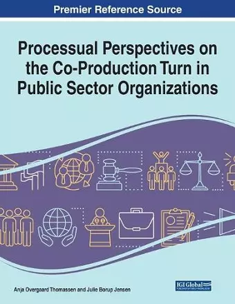 Processual Perspectives on the Co-Production Turn in Public Sector Organizations cover