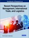 Handbook of Research on Recent Perspectives on Management, International Trade, and Logistics cover