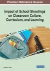 Impact of School Shootings on Classroom Culture, Curriculum, and Learning cover