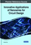 Innovative Applications of Nanowires for Circuit Design cover