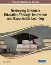 Reshaping Graduate Education Through Innovation and Experiential Learning cover