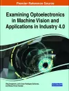 Examining Optoelectronics in Machine Vision and Applications in Industry 4.0 cover