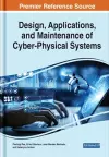 Design, Applications, and Maintenance of Cyber-Physical Systems cover