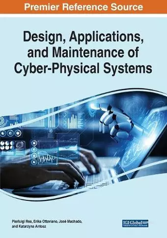 Design, Applications, and Maintenance of Cyber-Physical Systems cover