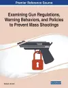 Examining Gun Regulations, Warning Behaviors, and Policies to Prevent Mass Shootings cover