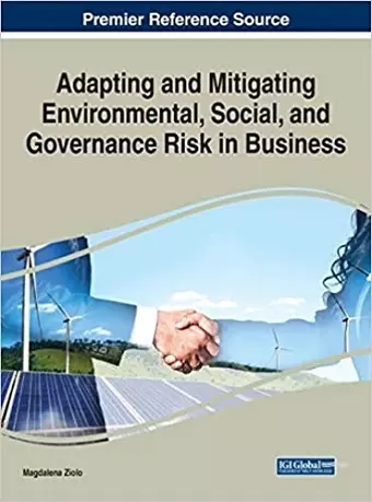 Adapting and Mitigating Environmental, Social, and Governance Risk in Business cover