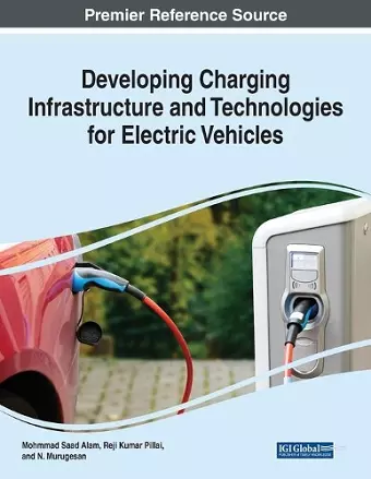 Developing Charging Infrastructure and Technologies for Electric Vehicles cover