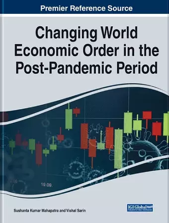 Handbook of Research on Changing World Economic Order in the Post-Pandemic Period cover
