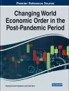 Handbook of Research on Changing World Economic Order in the Post-Pandemic Period cover