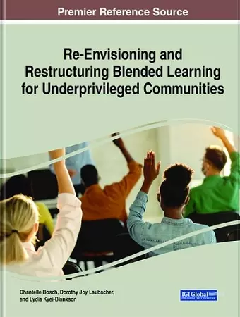 Re-Envisioning and Restructuring Blended Learning for Underprivileged Communities cover