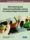 Re-Envisioning and Restructuring Blended Learning for Underprivileged Communities cover