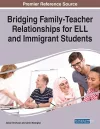 Bridging Family-Teacher Relationships for ELL and Immigrant Students cover