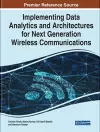 Implementing Data Analytics and Architectures for Next Generation Wireless Communications cover