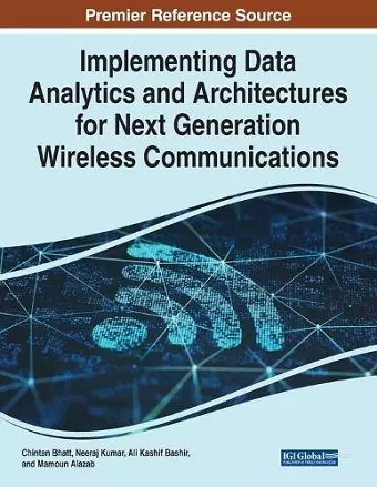 Implementing Data Analytics and Architectures for Next Generation Wireless Communications cover