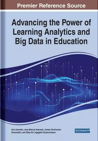 Advancing the Power of Learning Analytics and Big Data in Education cover