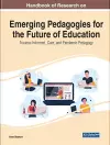 Handbook of Research on Emerging Pedagogies for the Future of Education cover