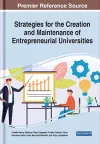 Strategies for the Creation and Maintenance of Entrepreneurial Universities cover