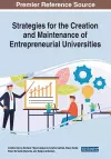 Strategies for the Creation and Maintenance of Entrepreneurial Universities cover