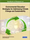 Handbook of Research on Environmental Education Strategies for Addressing Climate Change and Sustainability cover