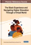 The Black Experience and Navigating Higher Education Through a Virtual World cover